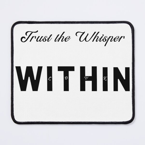 Item preview, Trust the Whisper Within designed and sold by THMKagutsuchi.