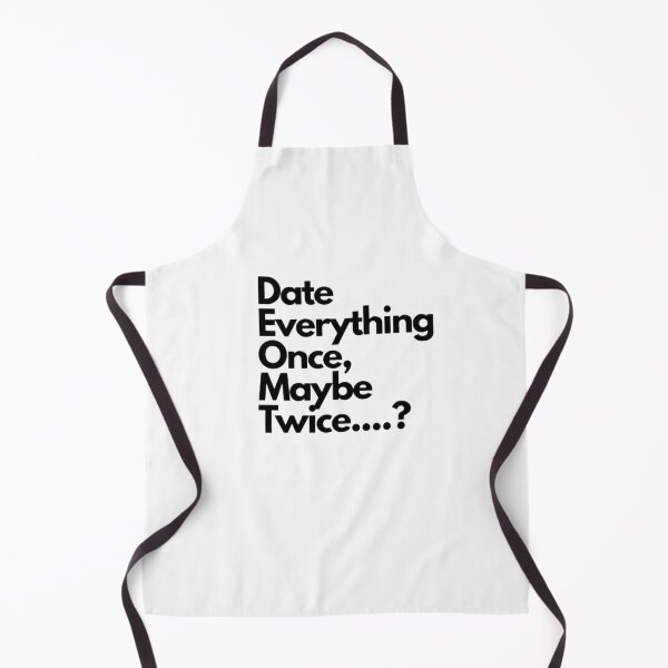 Item preview, Date Everything Once, Maybe Twice....? designed and sold by RoliPictures.