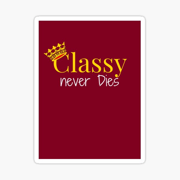 Item preview, Classy Never Dies T-Shirt – Royal Vintage Aesthetic designed and sold by DDynasty.