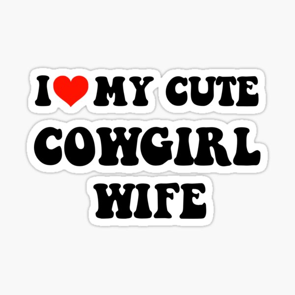 Item preview, I Love My Cute Cowgirl Wife designed and sold by loxumaart.