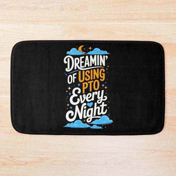 Item preview, Dreamin Of Using PTO Every Night designed and sold by Swagazon.