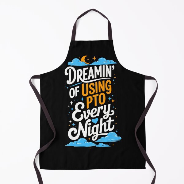 Item preview, Dreamin Of Using PTO Every Night designed and sold by Swagazon.