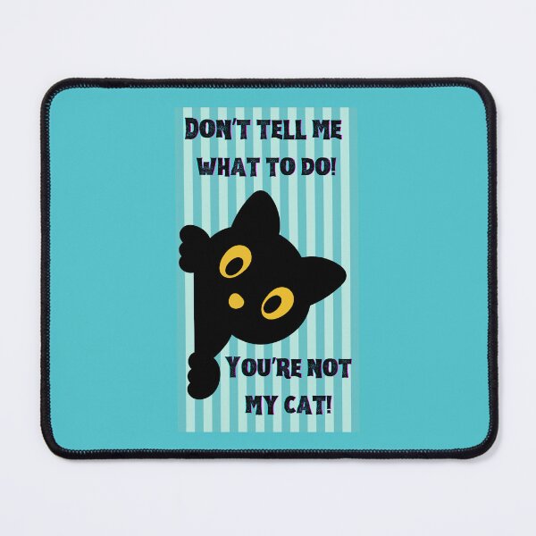 Item preview, Don't tell me what to do ... designed and sold by Ophelia's Wardrobe.
