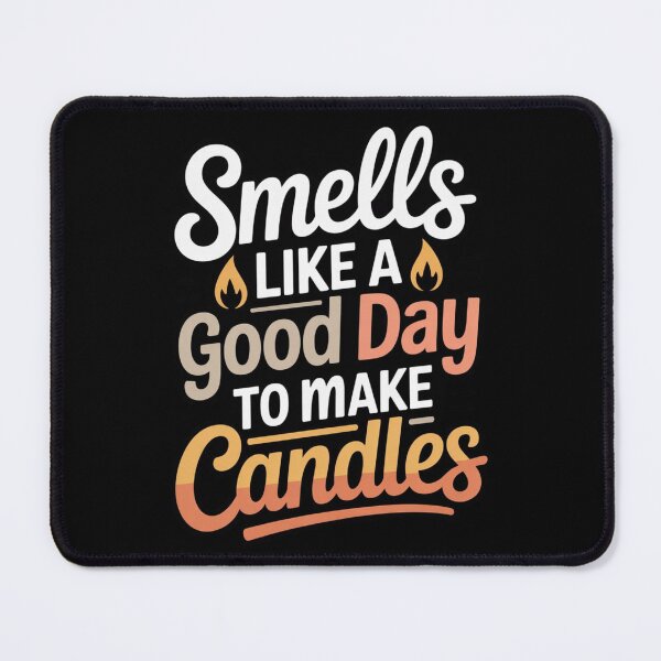Item preview, Smells Like a Good Day to Make Candles - Candle Making Typography Design designed and sold by Timeless Design.