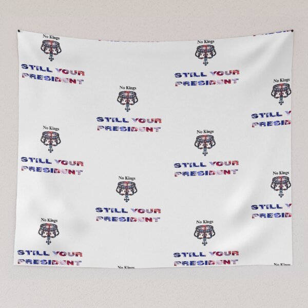 Item preview, No Kings - Still Your President  designed and sold by THMKagutsuchi.