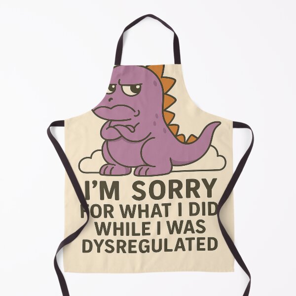 Item preview, Sorry - Dysregulated Dinosaur designed and sold by Eileen-Rossall.