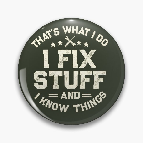 Item preview, That’s What I Do – I Fix Stuff and I Know Things | Funny Mechanic T-Shirt designed and sold by Splotchly.
