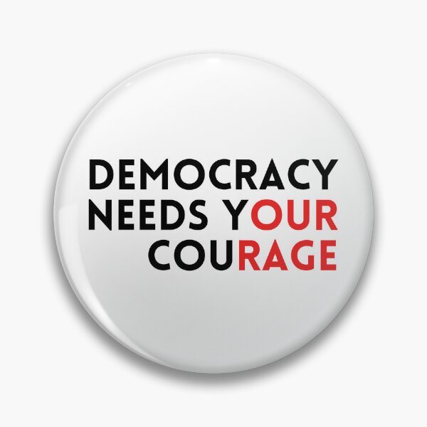 Item preview, Democracy Needs Your Courage designed and sold by BookishStyle.