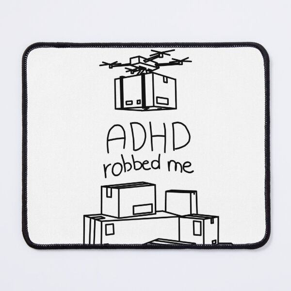 Item preview, ADHD robbed me designed and sold by LilDinoBoy.