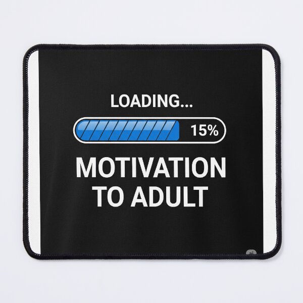Item preview, Loading Motivation to Adult –  designed and sold by Respawned.