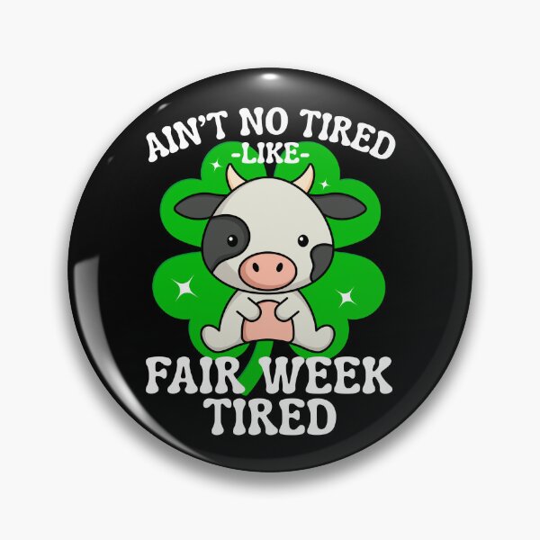 Item preview, Ain't No Tired Like Fair Week Tired County Fair Week Livestock Farm Life designed and sold by macciodesigns.