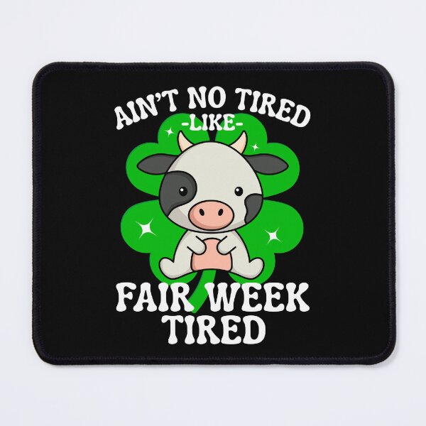 Item preview, Ain't No Tired Like Fair Week Tired County Fair Week Livestock Farm Life designed and sold by macciodesigns.