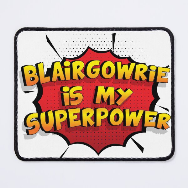 Item preview, BLAIRGOWRIE is My Superpower designed and sold by Custom365.
