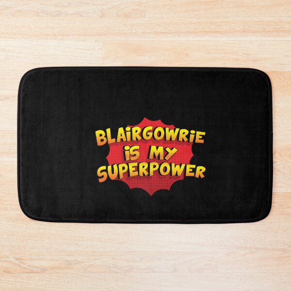Item preview, BLAIRGOWRIE is My Superpower designed and sold by Custom365.