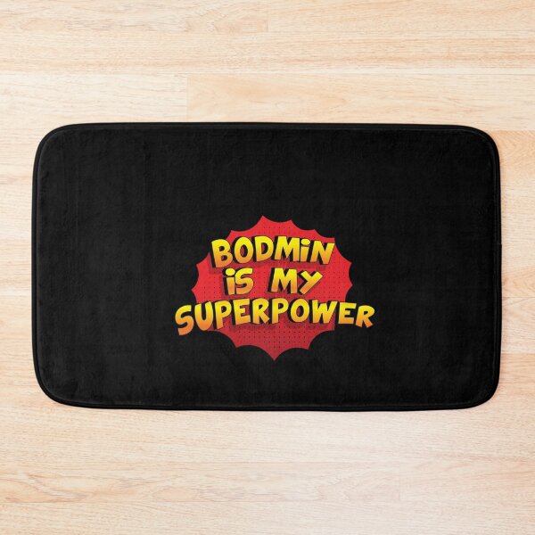 Item preview, BODMIN is My Superpower designed and sold by Custom365.