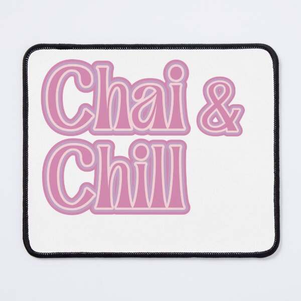Item preview, Chai & Chill designed and sold by Cosmic Detour .