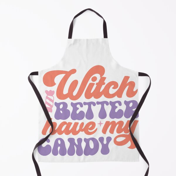 Item preview, Witch Better Have My Candy – Funny Halloween designed and sold by artcultreone.