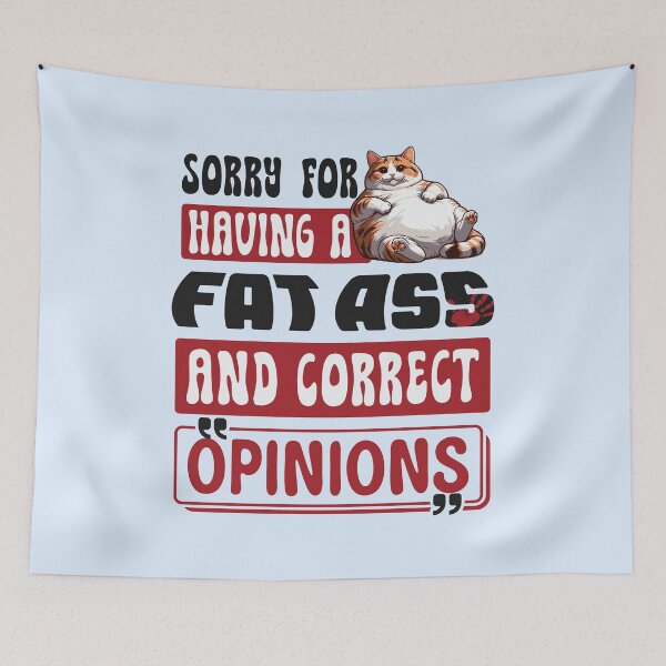 Item preview, Sorry for having big assets and correct opinions funny cat designed and sold by bemeowvelous collections.