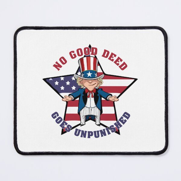 Item preview, No Good Deed Goes Unpunished Uncle Sam Tax Humor designed and sold by NoGoodDeeds.