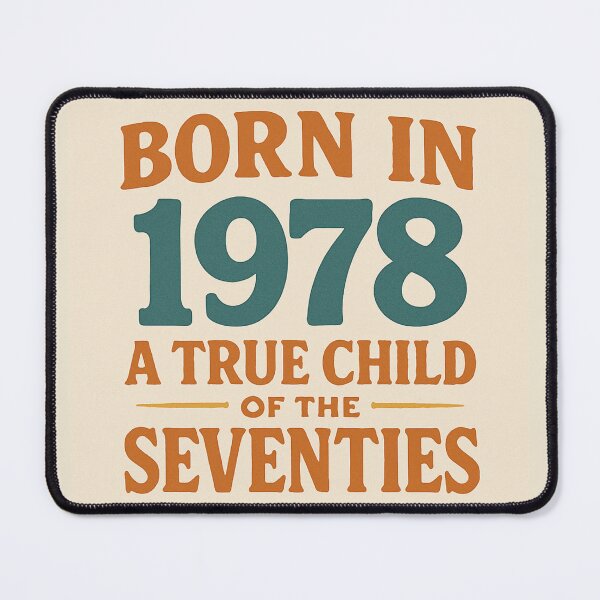 Item preview, Born in 1978 – A True Child of the Seventies designed and sold by TheWonkyEaselCo.