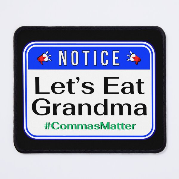 Item preview, NOTICE: Let's eat Grandma - #CommasMatter - funny warning signs designed and sold by DesignsFromTW-S.