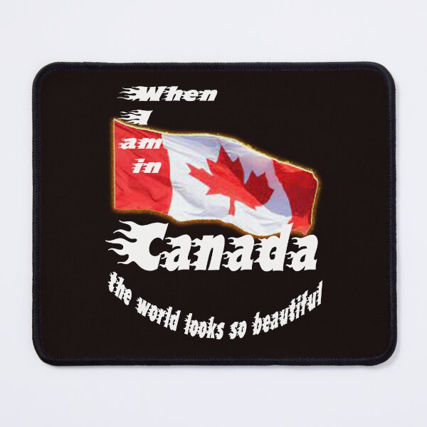 Item preview, When I'm in Canada, the world looks so beautiful designed and sold by dheaa-11.