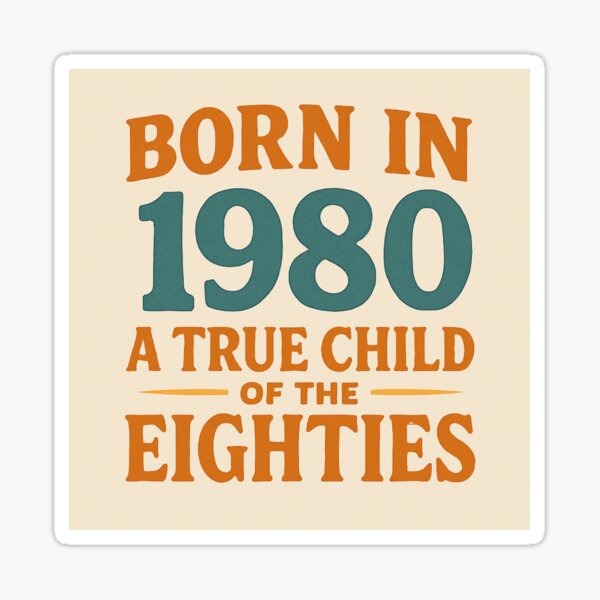Item preview, Born in 1980 – A True Child of the Eighties designed and sold by TheWonkyEaselCo.