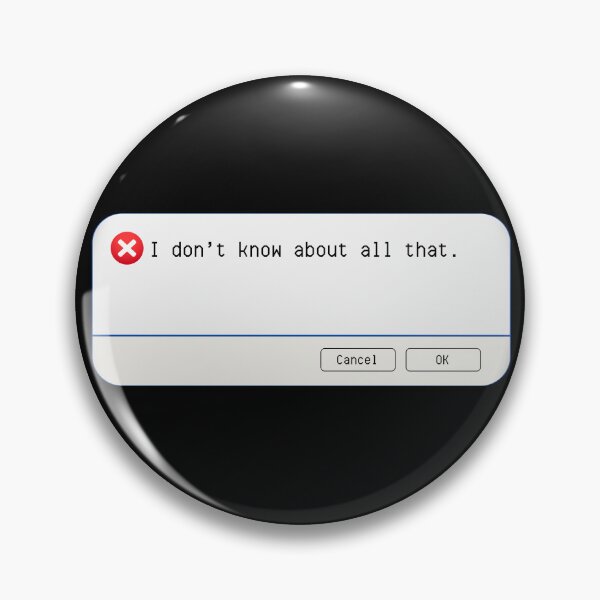Item preview, UNEXPECTED ERROR:  I don't know about all that. - funny computer signs designed and sold by DesignsFromTW-S.