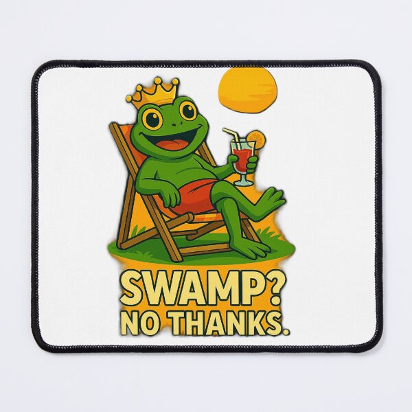 Item preview, Swamp? No Thanks — Frog King Chill Mode designed and sold by OxiSkor.