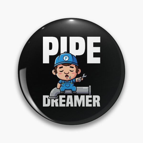 Item preview, PIPE DREAMER - PLUMBER designed and sold by KEF Custom.
