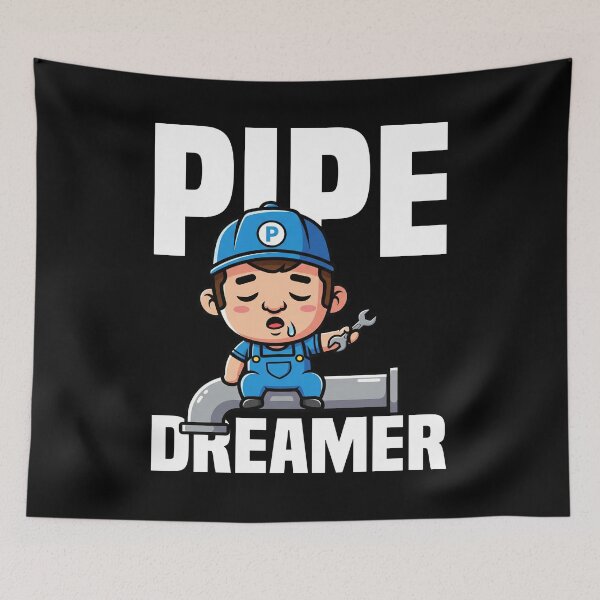 Item preview, PIPE DREAMER - PLUMBER designed and sold by KEF Custom.