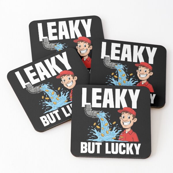 Item preview, LEAKY BUT LUCKY - PLUMBER designed and sold by KEF Custom.