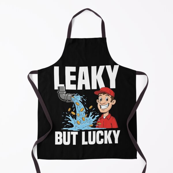 Item preview, LEAKY BUT LUCKY - PLUMBER designed and sold by KEF Custom.