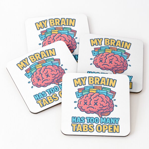 Item preview, My Brain Has Too Many Tabs Open designed and sold by 707Store.