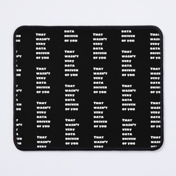 Item preview, That wasn't very data-driven of you designed and sold by Agu210.