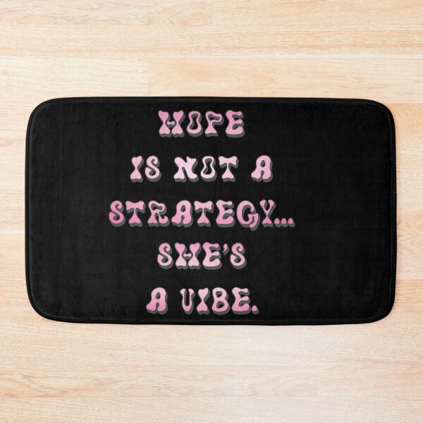 Item preview, Hope Is Not A Strategy...She's a Vibe designed and sold by signshirtz.