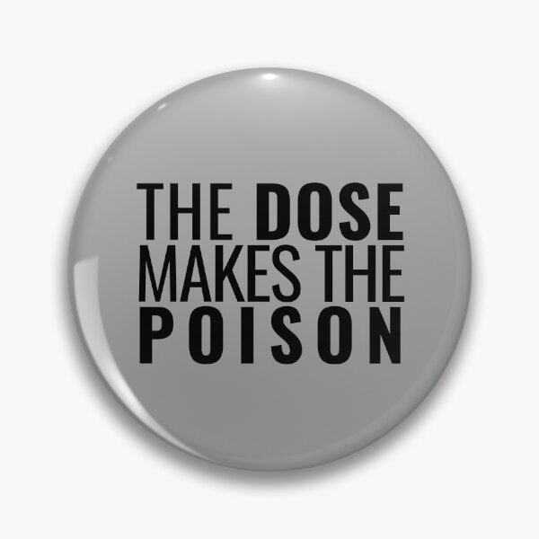 Item preview, The Dose Makes The Poison - Toxicology, Pharmacist, PharmD, Nurse, Forensics designed and sold by jadedscientist.