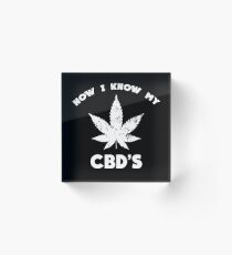 Bloque acrílico Ahora sé que mi CBD