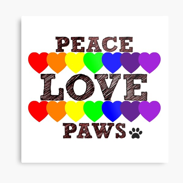 Peace, Love & Paws Rainbow Hearts Dog Slogan Gifts for Dog Lovers Metal Print