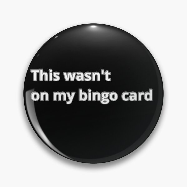 Item preview, This wasn't on my bingo card designed and sold by Agu210.