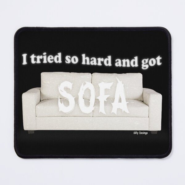 Item preview, I Tried So Hard And Got SOFA - LP MEME - In The End - Nu Metal - Hybrid Theory - bright designed and sold by N3F1.