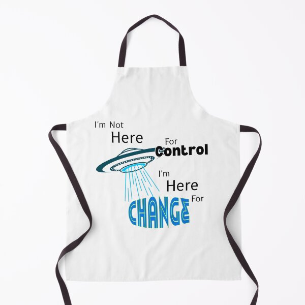 Item preview, I'm Not Here For Control, I'm Here For Change designed and sold by THMKagutsuchi.
