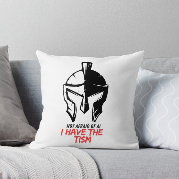 Item preview, Not afraid of AI. I have the Tism designed and sold by UTkiKK.