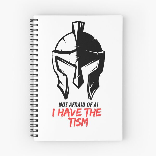 Item preview, Not afraid of AI. I have the Tism designed and sold by UTkiKK.