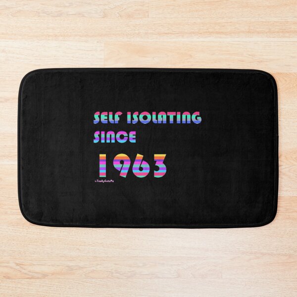 Item preview, Self Isolating Since 1963 designed and sold by TrashyCutiePie.