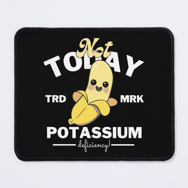 Item preview, Potatium deficiency (Banana) designed and sold by Peerless-Prime.