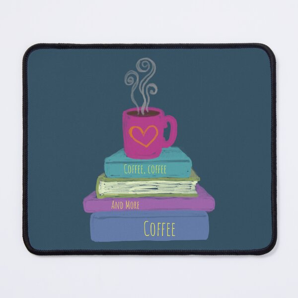 Item preview, Books and Hot Coffee - Coffee, Coffee, and more Coffee designed and sold by ScribbL-ScrabbL.