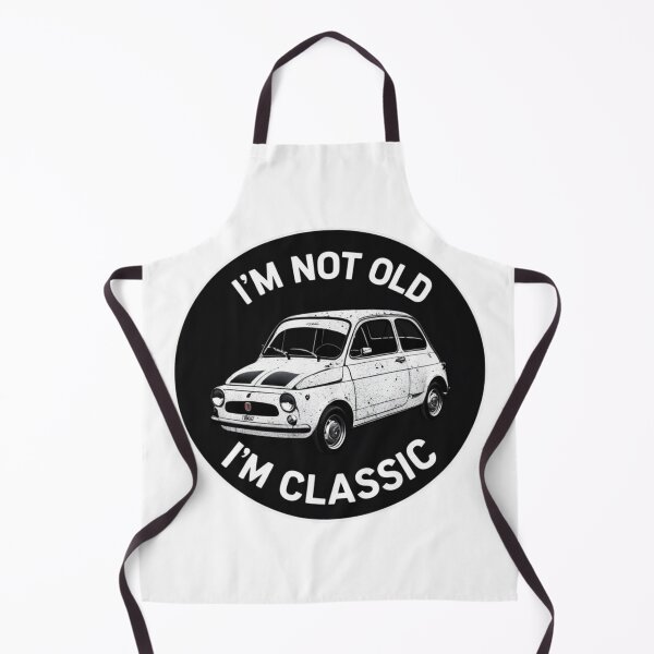 Item preview, fiat 500 Im not old Im classic designed and sold by jackoslimited.