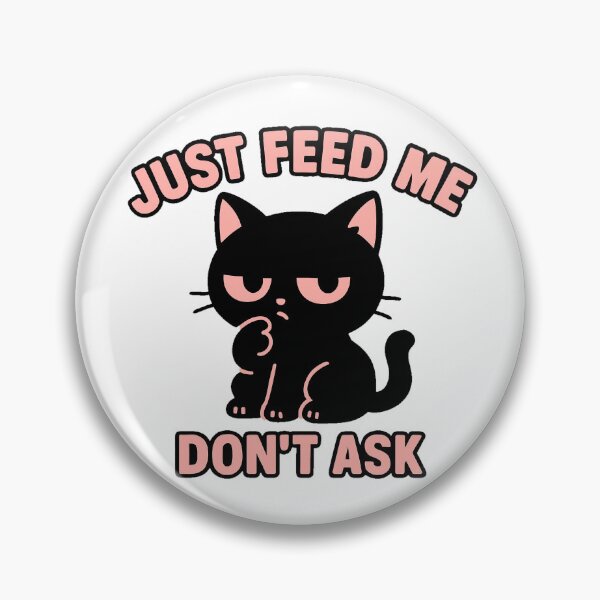 Item preview, Just Feed Me Don't Ask Funny Kawaii Black Cat designed and sold by Davidpama.