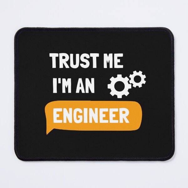 Item preview, Trust Me I'm An Engineer – Funny Engineering Quote Design designed and sold by TeeJungleStudio.
